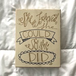 “She Believed She Could” Sign